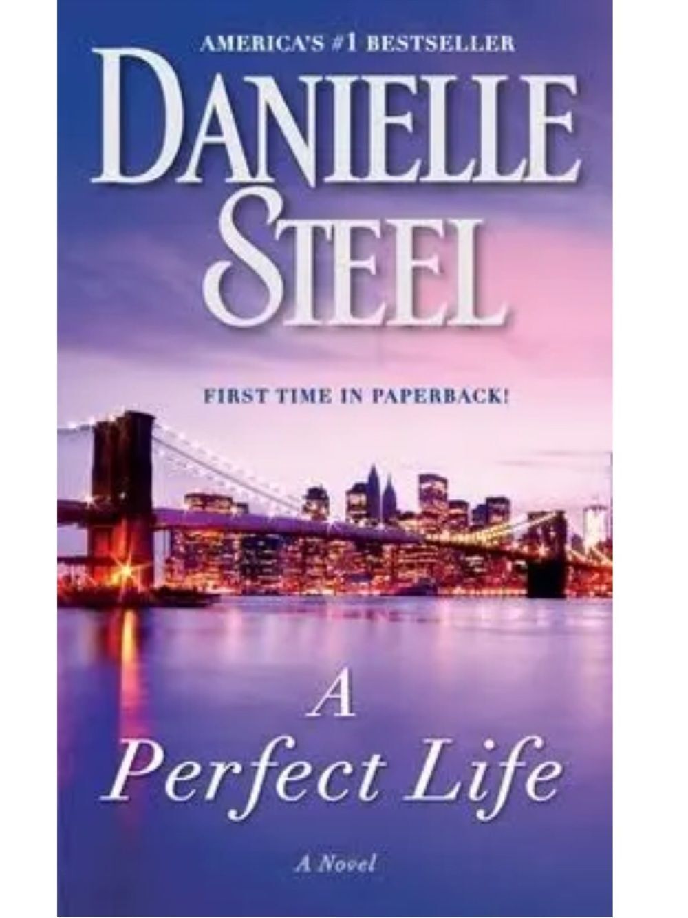 "A Perfect Life" by Danielle Steel a Paperback Novel!